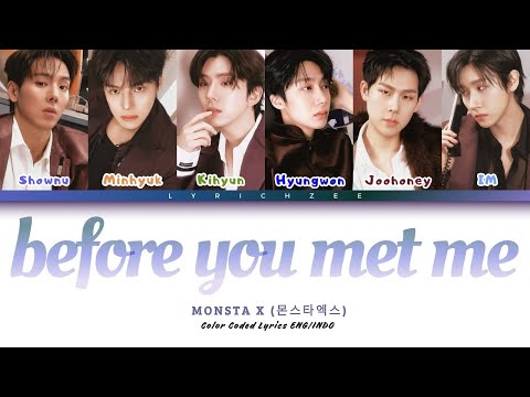 MONSTA X (몬스타엑스) - before you met me (Color Coded Lyrics ENG|INDO)