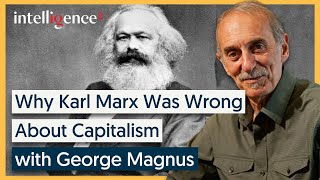 Why Karl Marx Was Wrong About Capitalism  George Magnus  [2013] | Intelligence Squared