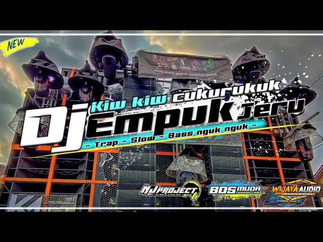 DJ KIW KIW CUKURUKUK EMPUK JERU - BASS NGUK NGUK - NJ PROJECT - WIJAYA AUDIO class=