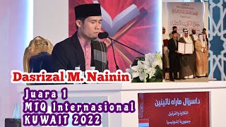 Dasrizal M. Nainin - MTQ Internasional Kuwait 2022 (جائزة الكويت الدولية)