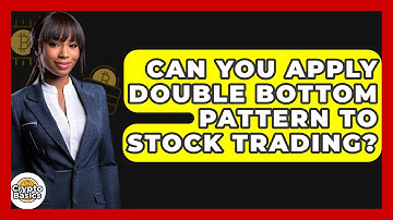 Can You Apply Double Bottom Pattern To Stock Trading? - CryptoBasics360.com