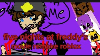five nights at freddy's movie, Remake roblox