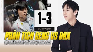 VĂN TÙNG PHÂN TÍCH NỘI CHIẾN GEN.G VS DRX - ĐỊA CHẤN 'RỒNG XANH' TẠI BÁN KẾT CKTG 2022