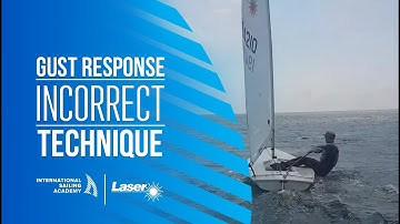 Gust Response and Incorrect Technique | International Sailing Academy