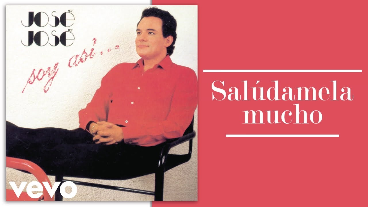 José José - Salúdamela Mucho (Cover Audio) - YouTube