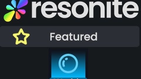 Featured Worlds - Resonite