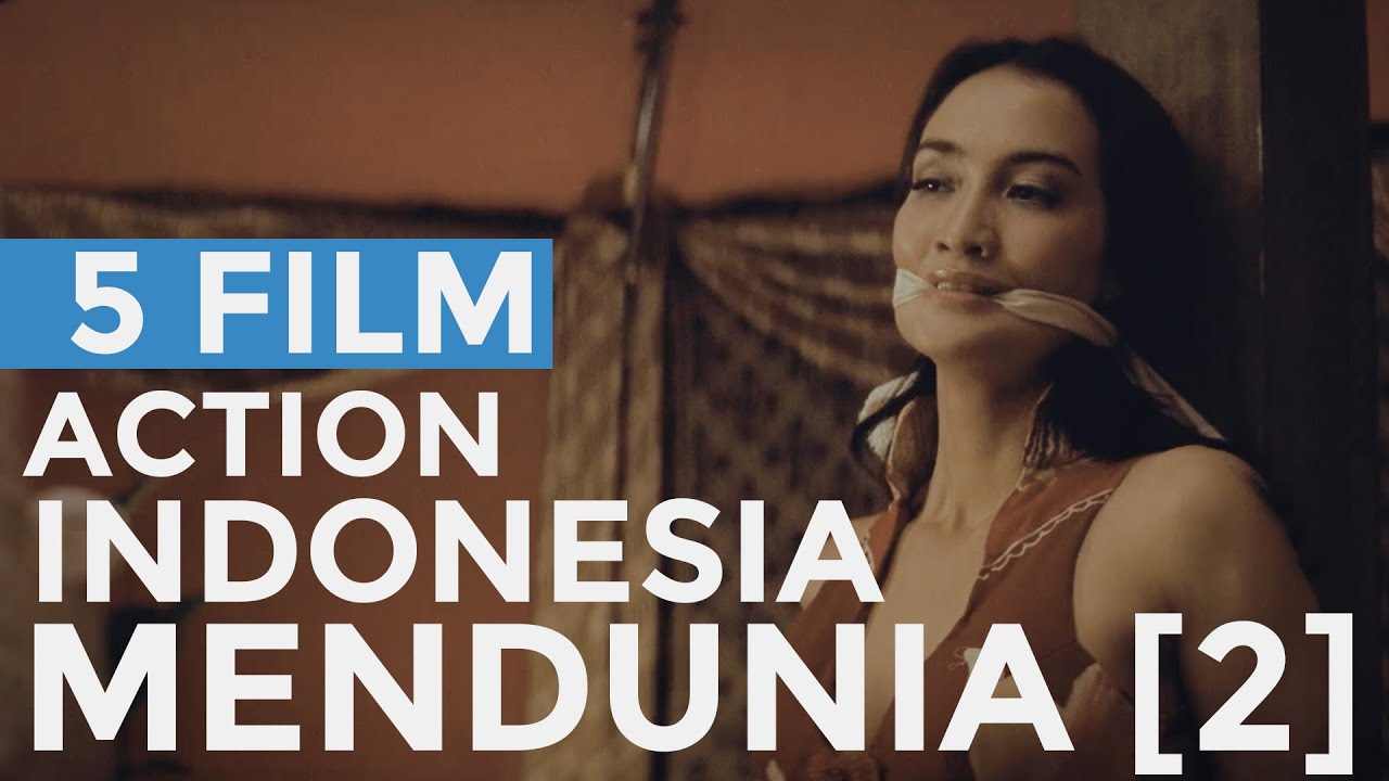 5 Film Action  Indonesia Terbaik Part 2 YouTube