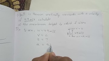 A ball is thrown vertically upward with velocity 49m/s calculate maximum height it rises 