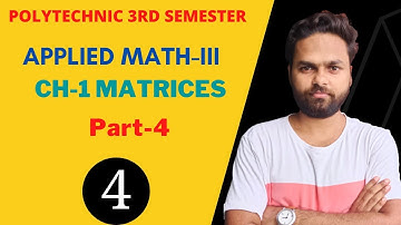 #4 Polytechnic 3rd Semester| Applied Mathematics- lll | Matrices| Class- 4 @PolytechnicPathshala