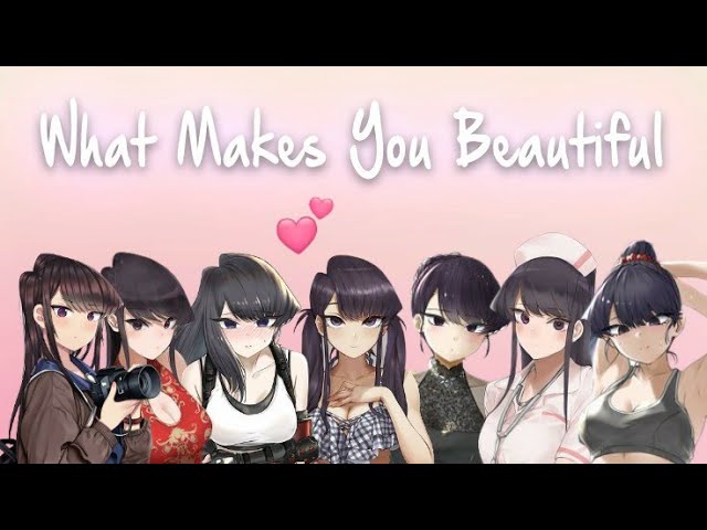 Komi-san wa, Comyushou desu「AMV」What Makes you Beautiful class=