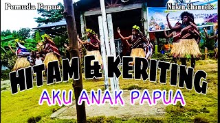 Hitam Kulit dan Rambut Keriting, Aku anak Papua