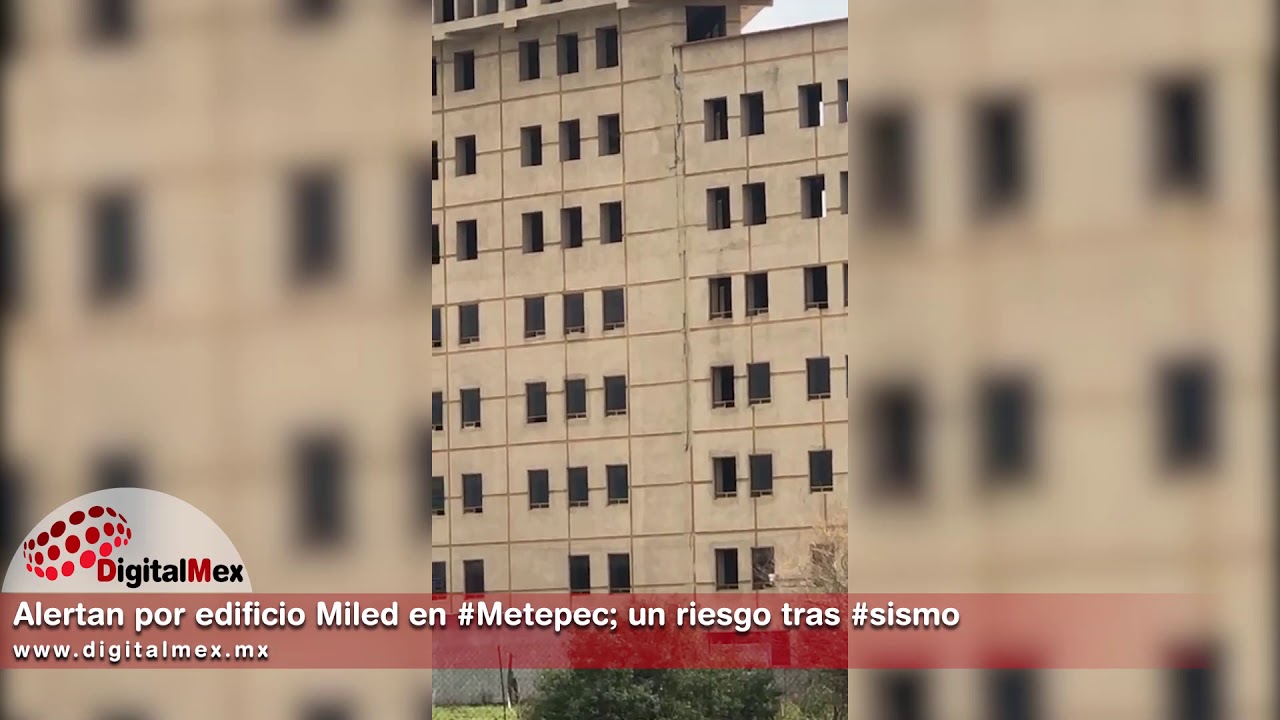 Video: Alertan por edificio Miled en #Metepec; un riesgo tras #sismo