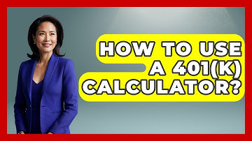 How To Use A 401(k) Calculator? - Ask Your Bank Teller