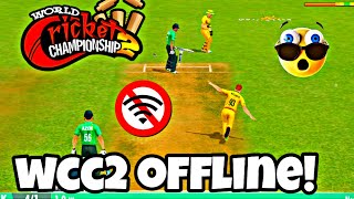 Wcc2 Offline Kaise Khele || World Cricket Championship 2 Ko Offline Kaise Khele