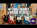 The best guitars ive played in 2023