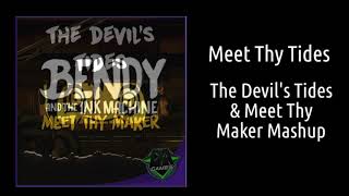 Meet Thy Tides - Meet Thy Maker & The Devil's Tides Mashup