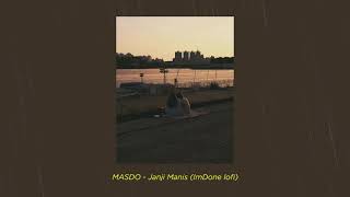 MASDO - Janji Manis (ImDone lofi)