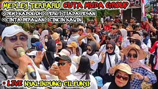 MEDLEY TERBARU ❗CUTA MUDA GROUP DI NYALINDUNG CILEUNYI