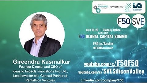 Gireendra Kasmalkar: Indian Startup Ecosystem, @ F50 Global Capital Summit Austin 2021