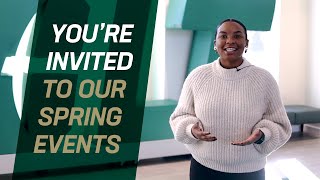 You're Invited to our Spring Events!