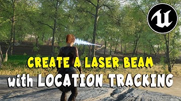 Create a Laser Beam with Location Tracking - Unreal Engine Tutorial