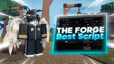 The Forge Script Hack with Auto Mine, Auto Ore, Instant Forge, Kill Aura and More! *NO KEY*
