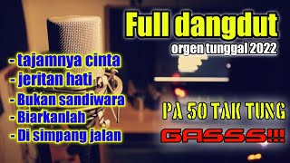 dangdut orgen tunggal terbaru 2022 - tajamnya cinta full album - pa 50 ashelolee