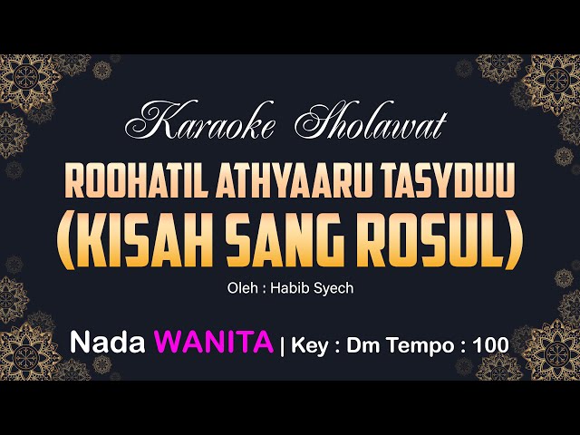 Rohatil Athyaru Tasydu Karaoke Nada Wanita | KISAH SANG ROSUL | Key : Bbm class=