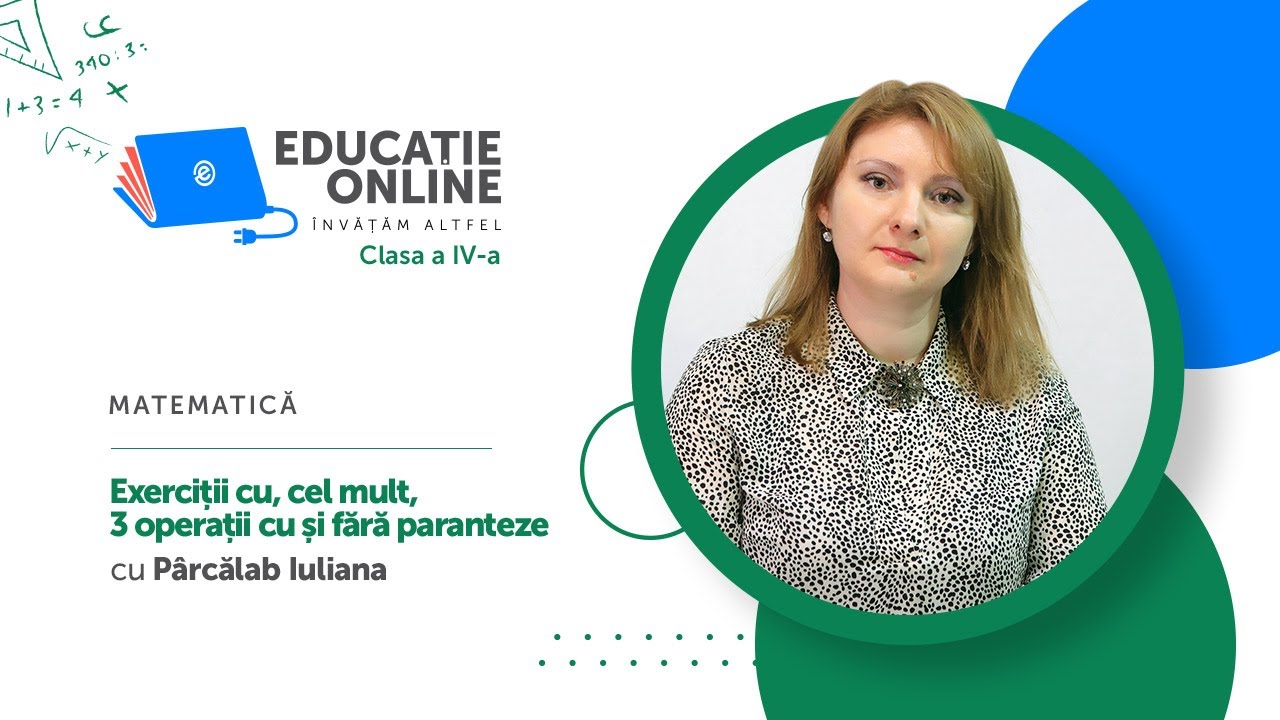Matematică, Clasa a IV-a, Exerciții cu, cel mult, 3 operații cu și fără ...