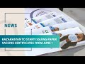 Kazakhstan to start issuing paper vaccine certificates from June 1. Qazaq TV News