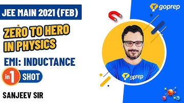 Inductance in One Shot | Class 12 Physics | EMI | JEE Main Feb 2021 | Tricks | Sanjeev Sir | Goprep