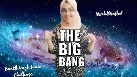 Breakthrough Junior Challenge 2020 || The Big Bang Theory :- How the universe began?