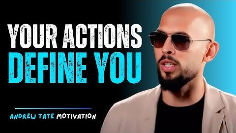 Your Actions Define You | Andrew Tate Motivation