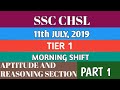 SSC CHSL | TIER 1 | 11th JULY, 2019 | MORNING SHIFT | APTITUDE AND REASONING SECTION | PART 1