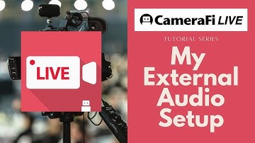 My External Audio Setup - CameraFi Live