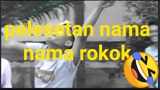 Pelesetan nama nama rokok