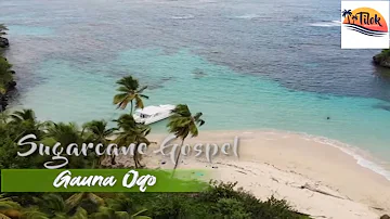 Sugarcane Gospel - Gauna Oqo (Official Music Video)
