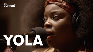 Yola - Ride Out In The Country (Live on The Current)