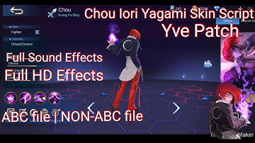 Chou Iori Yagami Skin Script | Fix Bug w/Sounds | Latest Patch | Yve Patch 2021 | IanTzy Official