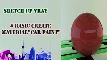 Sketch UP vray : # Basic create material " Car paint"