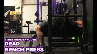 TheStrengthHouse.com - Dead Bench Press