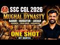Mughal Dynasty One Shot | Babur to Aurangzeb for SSC CGL 2026 History Class | GK GS By Surya Sir