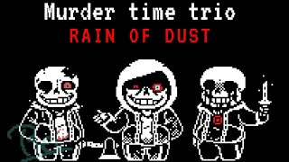 (AU) Murder Time Trio (Phase 1) : Rain of Dust - Remix