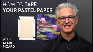 Artist Hack - How to Tape Your Pastel Paper