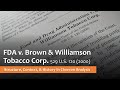 fda v. brown & williamson tobacco corp Understanding the Tobacco Control Act: