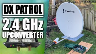 DX Patrol 2.4 GHZ UPCONVERTER FOR QO100  SSB CONTACT TO BRAZIL