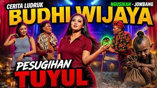PESUGIHAN TUYUL - TAYUB LUDRUK BUDHI WIJAYA LIVE SEDEKAH BUM DSN LINGSIR DS SLEMPIT KEDAMEAN GRESIK