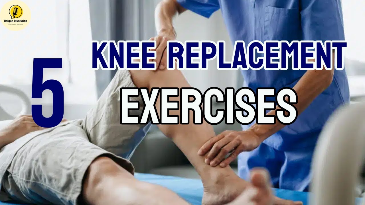 5 BEST Post Knee Replacement Exercises After Surgery By Dr. Manish ...