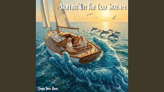 Drifting on the Gulf Stream