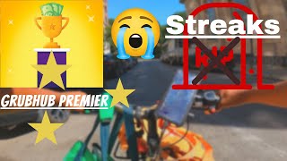 GrubHub Premier NYC - Lost my streak/ How much I made in 8+hours?